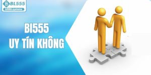 BL555 Uy Tín Không? Giải Đáp Câu Trả Lời Mà Bạn Quan Tâm